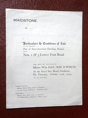 Seller image for Particulars and Conditions of the Freehold Pair of Semi-detached Dwelling Houses being Nos 1 & 3 Lower Fant Road, Maidstone, Kent, Property For Sale 23rd October 1930 by Auction by Messrs. Wm Day, Sons, Catalogue. (now ME16 8DP) for sale by Tony Hutchinson