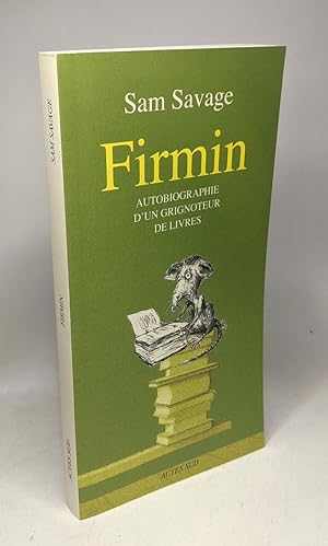 Image du vendeur pour Firmin: Autobiographie d'un grignoteur de livres mis en vente par crealivres