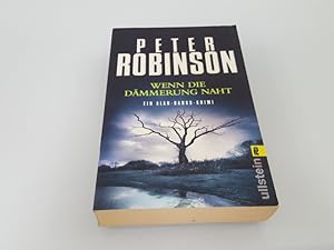 Wenn die Dämmerung naht Peter Robinson. Aus dem Engl. von Andrea Fischer