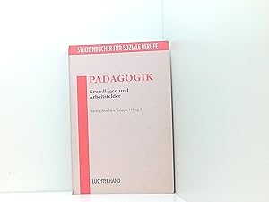 Seller image for Pdagogik: Grundlagen und Arbeitsfelder Pdagogik : Grundlagen und Arbeitsfelder for sale by Book Broker
