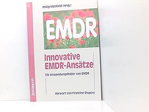 Bild des Verkufers fr Innovative EMDR-Anstze : die Anwendungsfelder von EMDR die Anwendungsfelder von EMDR zum Verkauf von Book Broker