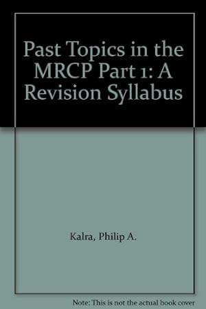Bild des Verkufers fr Past Topics in the MRCP Part 1: A Revision Syllabus zum Verkauf von WeBuyBooks
