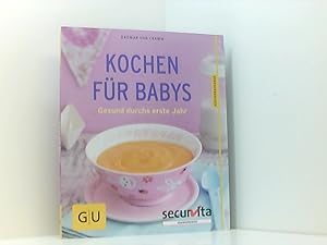 Bild des Verkufers fr Kochen fr Babys: Gesund durchs erste Jahr zum Verkauf von Book Broker