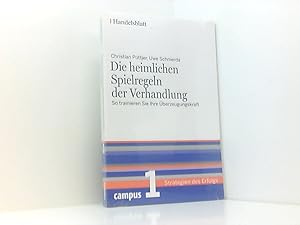 Bild des Verkufers fr Die heimlichen Spielregeln der Verhandlung - Handelsblatt: So trainieren Sie Ihre berzeugungskraft (Handelsblatt - Strategien des Erfolgs) so trainieren Sie Ihre berzeugungskraft zum Verkauf von Book Broker