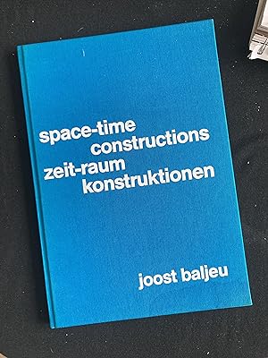 Space-time constructions =: Zeit-Raum Konstruktionen