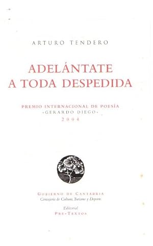 Seller image for Adelntate a toda despedida . for sale by Librera Astarloa