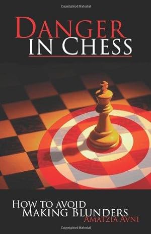 Immagine del venditore per Danger In Chess: How to Avoid Making Blunders venduto da WeBuyBooks