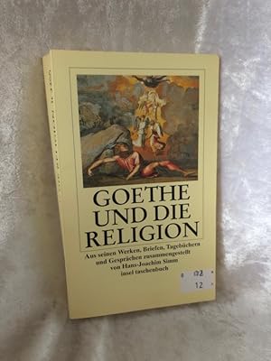 Bild des Verkufers fr Goethe und die Religion: Aus seinen Werken, Briefen, Tagebchern und Gesprchen (insel taschenbuch) Aus seinen Werken, Briefen, Tagebchern und Gesprchen zum Verkauf von Antiquariat Jochen Mohr -Books and Mohr-