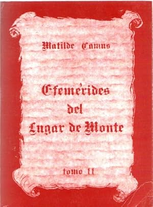 Imagen del vendedor de Efemrides del lugar de Monte. Tomo II . a la venta por Librera Astarloa