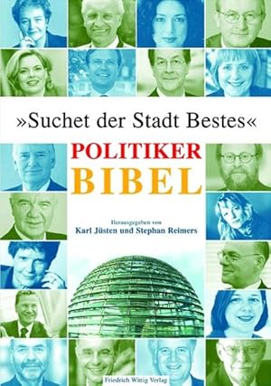 Bild des Verkufers fr Suchet der Stadt Bestes: Politikerbibel zum Verkauf von Gerald Wollermann