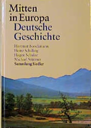 Bild des Verkufers fr Mitten in Europa, Deutsche Geschichte zum Verkauf von Gerald Wollermann