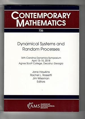 Seller image for Dynamical Systems and Random Processes: 16th Carolina Dynamics Symposium April 13-15, 2018 Agnes Scott College, Decatur Georgia (Contemporary Mathematics, 736) for sale by Leopolis