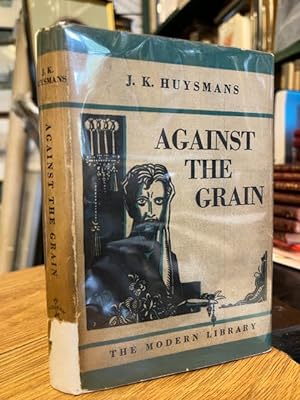 Against the Grain [A Rebours]