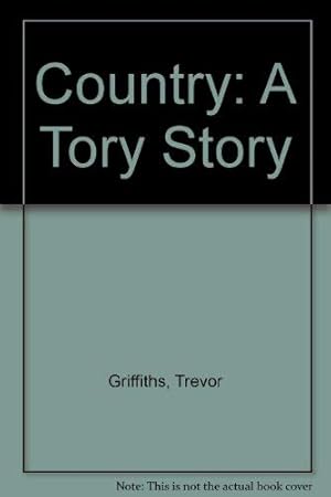 Image du vendeur pour Country: A Tory Story mis en vente par WeBuyBooks