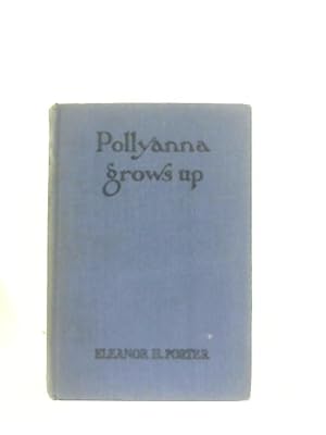 Bild des Verkufers fr Pollyanna Grows Up zum Verkauf von World of Rare Books