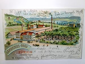 Zürich. Gambrinus - Bräu. Unterstrass. W. Kramm. Schweiz. Alte, sehr seltene Ansichtskarte / Lith...