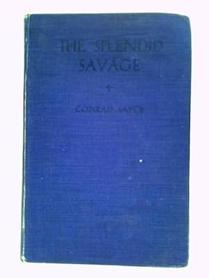 Image du vendeur pour The Splendid Savage mis en vente par World of Rare Books