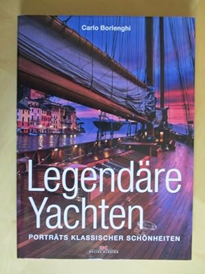 Legendäre Yachten. Porträts klassischer Schönheiten.