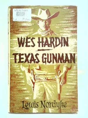 Image du vendeur pour Wes Hardin, Texas Gunman mis en vente par World of Rare Books