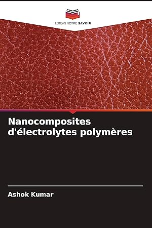 Bild des Verkufers fr Nanocomposites d lectrolytes polymres zum Verkauf von moluna
