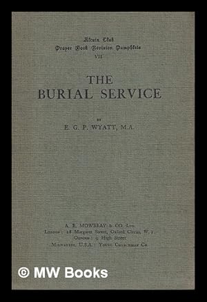 Image du vendeur pour The burial service / by E.G.P. Wyatt mis en vente par MW Books