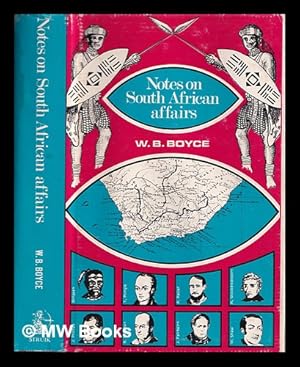 Image du vendeur pour Notes on South African affairs / W. B. Boyce mis en vente par MW Books