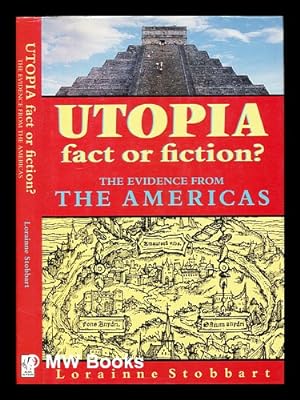 Imagen del vendedor de Utopia, fact or fiction? : the evidence from the Americas a la venta por MW Books