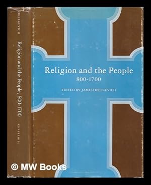 Imagen del vendedor de Religion and the people, 800-1700 / edited by James Obelkevich a la venta por MW Books