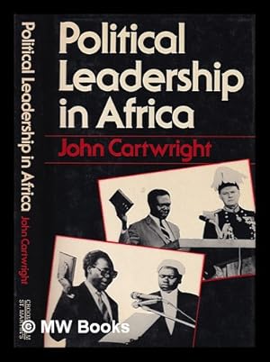 Imagen del vendedor de Political leadership in Africa / J. Cartwright a la venta por MW Books