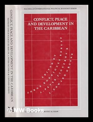 Seller image for Conflict, peace, and development in the Caribbean / edited by Jorge Rodrguez Beruff, J. Peter Figueroa, and J. Edward Greene for sale by MW Books