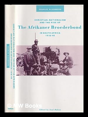 Imagen del vendedor de Christian nationalism and the rise of the Afrikaner Broederbond in South Africa, 1918-48 / Charles Bloomberg ; edited by Saul Dubow a la venta por MW Books