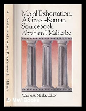 Bild des Verkufers fr Moral exhortation : a Greco-Roman sourcebook / [compiled by] Abraham J. Malherbe zum Verkauf von MW Books