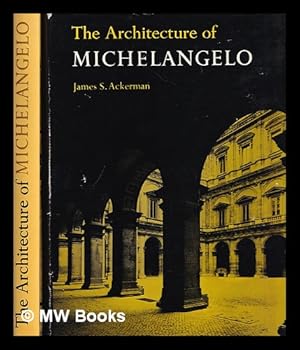 Immagine del venditore per The architecture of Michelangelo / James S. Ackerman - Complete in 2 volumes venduto da MW Books