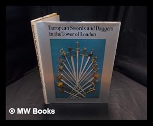 Seller image for European swords and daggers in the Tower of London / [by] Arthur Richard Dufty [for the] Departmentof the Environment for sale by MW Books