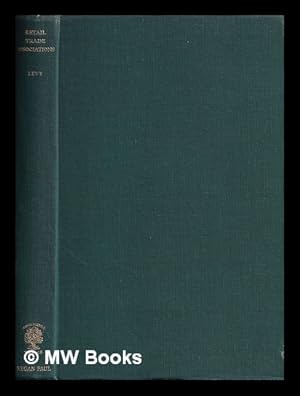 Image du vendeur pour Retail trade associations : a new form of monopolist organisation in Britain; a report to the Fabian society / Hermann Levy mis en vente par MW Books