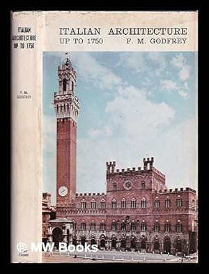 Imagen del vendedor de Italian architecture up to 1750 / F.M. Godfrey a la venta por MW Books