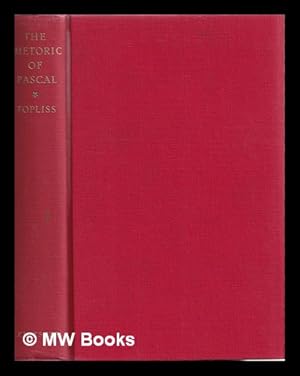 Imagen del vendedor de The rhetoric of Pascal : a study of his art of persuasion in the 'Provinciales' and the 'Penses' a la venta por MW Books