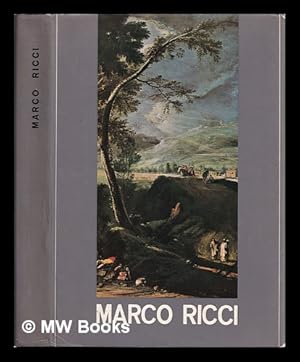 Seller image for Marco Ricci : catalogo della mostra / a cura di Giuseppe Maria Pilo ; con un saggio di Rodolfo Pallucchini sui Caratteri di Marco Ricci for sale by MW Books