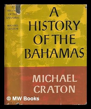 Seller image for A history of the Bahamas / Michael Craton for sale by MW Books