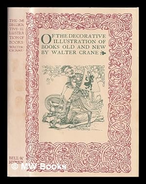 Seller image for Of the decorative illustration of books old and new / Walter Crane for sale by MW Books