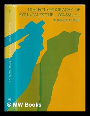 Bild des Verkufers fr Dialect geography of Syria-Palestine, 1000-586 B.C. / W. Randall Garr zum Verkauf von MW Books