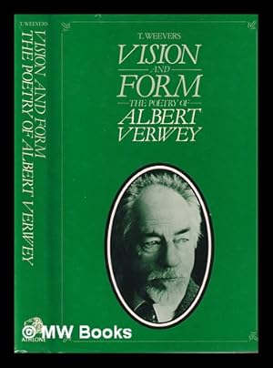 Imagen del vendedor de Vision and form in the poetry of Albert Verwey : poems from the Oorspronkelijk Dichtwerk / with renderings in English verse [by] Theodoor Weevers a la venta por MW Books