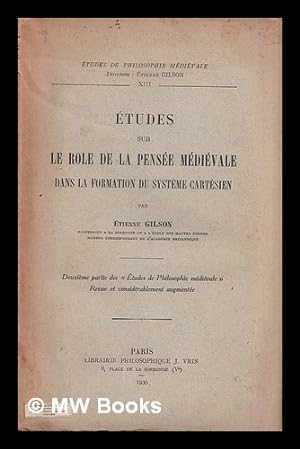 Imagen del vendedor de tudes sur le role de la pense mdivale dans la formation du systme cartsien / par tienne Gilson a la venta por MW Books