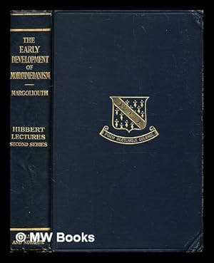 Imagen del vendedor de The early development of Mohammedanism : lectures delivered in the University of London, May and June, 1913 / D. S. Margoliouth a la venta por MW Books