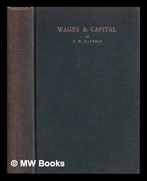 Bild des Verkufers fr Wages and capital : an examination of the wages fund doctrine / F.W. Taussig zum Verkauf von MW Books