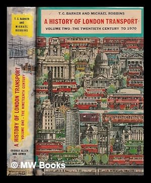 Seller image for A history of London transport : passenger travel and the development of the metropolis / by T.C. Barker and Michael Robbins - 2 volumes for sale by MW Books