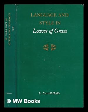 Seller image for Language and style in Leaves of grass / C. Carroll Hollis for sale by MW Books