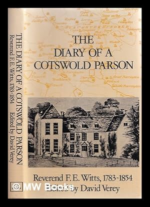 Immagine del venditore per The diary of a Cotswold parson / [by Francis Edward Witts] ; chosen, edited, and introduced by David Verey venduto da MW Books