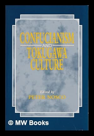 Seller image for Confucianism and Tokugawa culture / edited by Peter Nosco for sale by MW Books