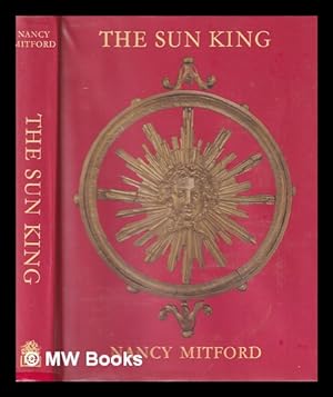 Seller image for The Sun King / Nancy Mitford for sale by MW Books